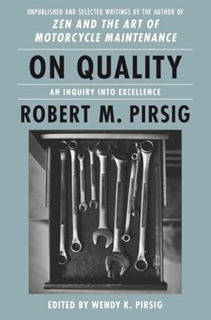 Imagen del vendedor de On Quality : An Inquiry into Excellence: Unpublished and Selected Writings a la venta por GreatBookPrices