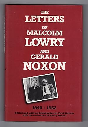 Seller image for THE LETTERS OF MALCOLM LOWRY & GERALD NOXON: 1940-1952 for sale by BOOKFELLOWS Fine Books, ABAA