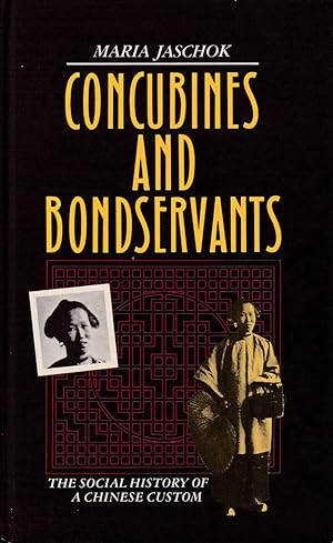 Seller image for Concubines and Bondservants. A Social History. for sale by Asia Bookroom ANZAAB/ILAB