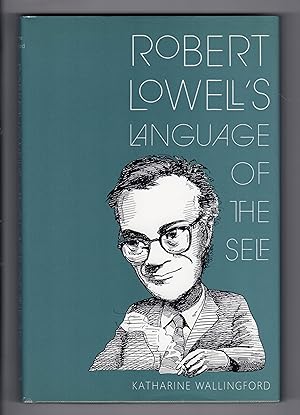 Seller image for ROBERT LOWELL'S LANGUAGE OF THE SELF for sale by BOOKFELLOWS Fine Books, ABAA