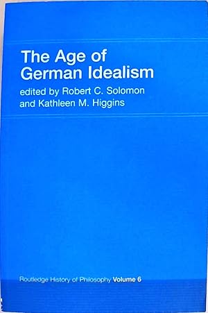 Image du vendeur pour The Age of German Idealism: Routledge History of Philosophy Volume 6 (Routledge History of Philosophy, 6) mis en vente par Berliner Bchertisch eG