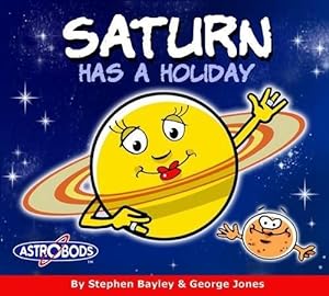 Bild des Verkufers fr Saturn Has a Holiday (Astrobods) zum Verkauf von WeBuyBooks
