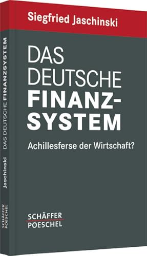 Das deutsche Finanzsystem Achillesferse der Wirtschaft?