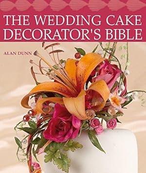 Image du vendeur pour The Wedding Cake Decorator's Bible Wedding Cake Decorator's Bible mis en vente par WeBuyBooks