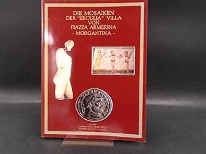 Image du vendeur pour Die Mosaiken der "Erculia" Villa von Piazza Armerina - Morgantina -. Auentitel: Kaiser Maximianus Herkuleus Propietario De La Villa. Koordinator: Bilardo Filippo. Nicol Maltese. mis en vente par Antiquariat Kelifer