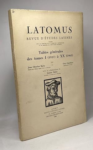 Latomus Revue d'études latines - Tables générales des tomes I (1937) à XX (1961)