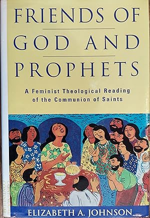 Seller image for Friends of God and Prophets : A Feminist Theological Reading of the Communion of Saints for sale by The Book House, Inc.  - St. Louis