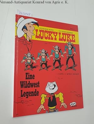 Seller image for Lucky Luke : Band 76 : Eine Wildwest Legende : for sale by Versand-Antiquariat Konrad von Agris e.K.