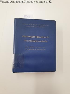 Werkstoff-Handbuch Nichteisenmetalle [Teil III und IV] Teil III Die Metalle und Legierungen, Teil...