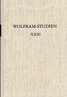 Bild des Verkufers fr Wolfram-Studien XXIII - Wolframs Parzival-Roman im europischen Kontext. Tbinger Kolloquium 2012. Herausgegeben von Susanne Kbele, Eckart Conrad Lutz und Klaus Ridder. Reihe: Wolfram-Studien 23 Verffentlichungen der Wolfram-von-Eschenbach-Gesellschaft. zum Verkauf von Antiquariat Heinzelmnnchen