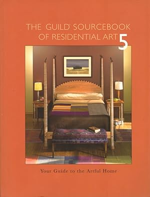 The Guild Sourcebook of Residential Art 5: Your Guide to the Artful Home