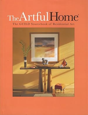 The Artful Home: The Guild Sourcebook of Residential Art Edition 3