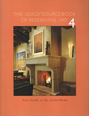 The Guild Sourcebook of Residential Art 4: Your Guide to the Artful Home