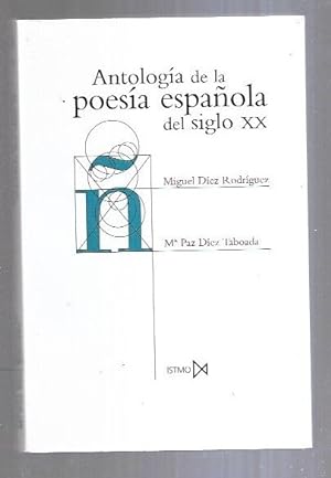 Imagen del vendedor de ANTOLOGIA DE LA POESIA ESPAOLA DEL SIGLO XX a la venta por Desvn del Libro / Desvan del Libro, SL
