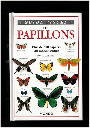 Guide visuel : Les papillons, plus de 500 espèces du monde entier