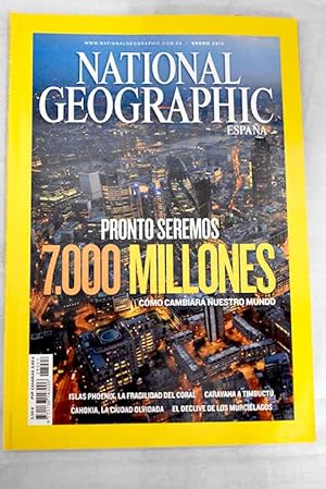 Seller image for National Geographic, Ao 2011,vol. 28, n 1:: Pronto seremos 7.000 millones en el mundo; El resurgir de las Islas Phoenix; Historias de Tumbuct; Cahokia: la ciudad olvidada de los Estados Unidos; El declive de los murcilagos for sale by Alcan Libros