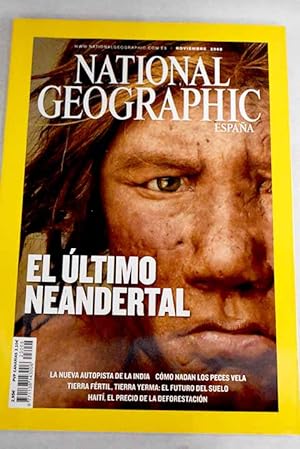 Image du vendeur pour National Geographic, Ao 2008,vol. 23, n 5:: El ltimo neandertal; La nueva autopista de la India; Tierra frtil, tierra yerma: el futuro del suelo; Hait, el precio de la deforestacin; Cmo nadan los peces vela mis en vente par Alcan Libros