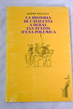 Imagen del vendedor de La historia de Catalunya a debat a la venta por Alcan Libros
