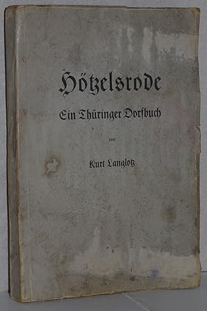 Hötzelsrode. Ein Thüringer Dorfbuch. M. Abb.