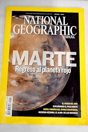 Immagine del venditore per National Geographic, Ao 2009,vol. 24, n 1:: Marte, regreso al planeta rojo; El poder del oro; Explorando el polo Norte; Bioko, paraso del frica ecuatorial; Muskwa-Kechika, el alma de las Rocosas venduto da Alcan Libros