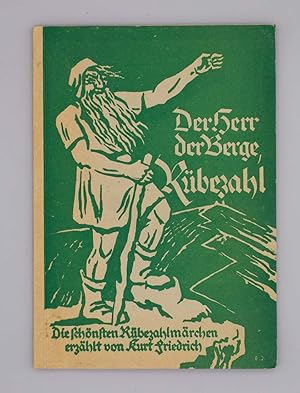 Der Herr der Berge, Rübezahl; Die schönsten Rübezahlmärchen erzählt von Kurt Friedrich;