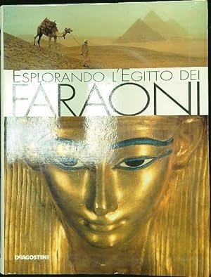 Seller image for Esplorando l'Egitto dei Faraoni for sale by Librodifaccia
