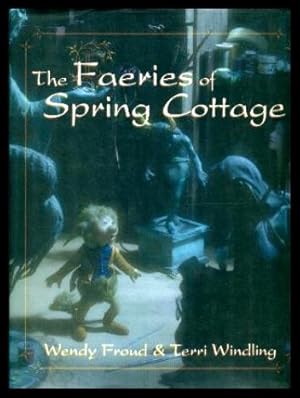 Immagine del venditore per THE FAERIES OF SPRING COTTAGE venduto da W. Fraser Sandercombe