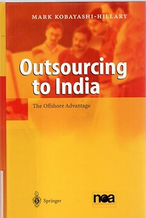 Bild des Verkufers fr Outsourcing to India: The Offshore Advantage zum Verkauf von Antiquariat Jterbook, Inh. H. Schulze