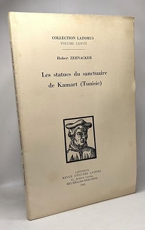 Bild des Verkufers fr Les statues du sanctuaire de Kamart (Tunisie) Collection Latomus VOLUME LXXVII zum Verkauf von crealivres