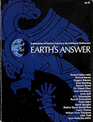 Immagine del venditore per Earth's Answer-Explorations of Planetary Culture at the Lindisfarne Conferences venduto da Allguer Online Antiquariat