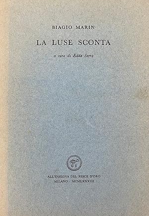 BIAGIO MARIN - LA LUSE SCONTA