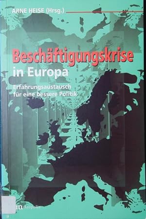 Seller image for Beschftigungskrise in Europa. Erfahrungsaustausch fr eine bessere Politik. for sale by Antiquariat Bookfarm