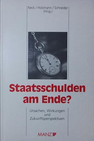 Seller image for Staatsschulden am Ende? Ursachen, Wirkungen und Zukunftsperspektiven. for sale by Antiquariat Bookfarm
