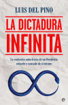 Imagen del vendedor de La dictadura infinita a la venta por Agapea Libros