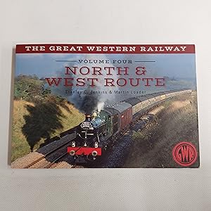 Bild des Verkufers fr The Great Western Railway Volume 4 North and West Route zum Verkauf von Cambridge Rare Books