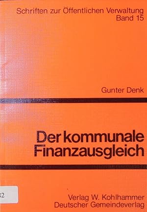 Bild des Verkufers fr Der kommunale Finanzausgleich. Verfassungsziele und Instrumentarien. zum Verkauf von Antiquariat Bookfarm