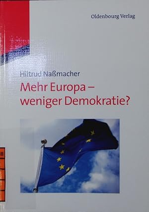 Bild des Verkufers fr Mehr Europa - weniger Demokratie? zum Verkauf von Antiquariat Bookfarm