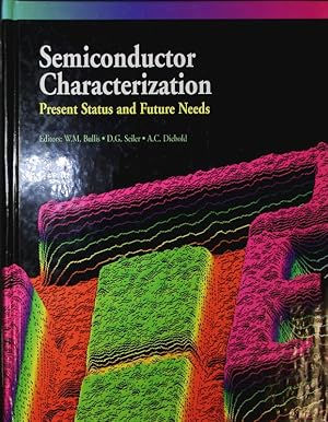 Immagine del venditore per Semiconductor characterization. Present status and future needs. venduto da Antiquariat Bookfarm