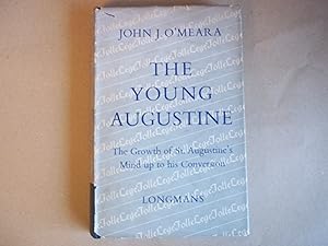 Image du vendeur pour The Young Augustine. The Growth of St. Augustine's Mind up to his conversion. mis en vente par Carmarthenshire Rare Books