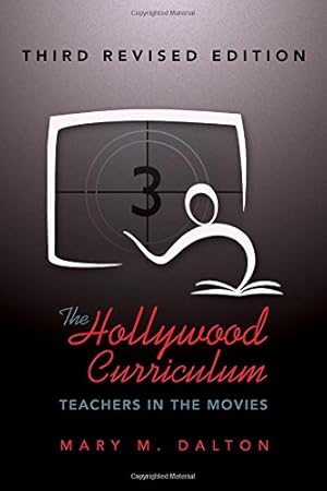 Immagine del venditore per The Hollywood Curriculum: Teachers in the Movies Third Revised Edition (Counterpoints) by Dalton, Mary M. [Paperback ] venduto da booksXpress