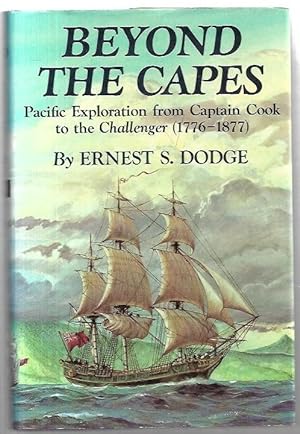 Immagine del venditore per Beyond the Capes: Pacific Exploration from Captain Cook to the Challenger (1776-1877) venduto da City Basement Books