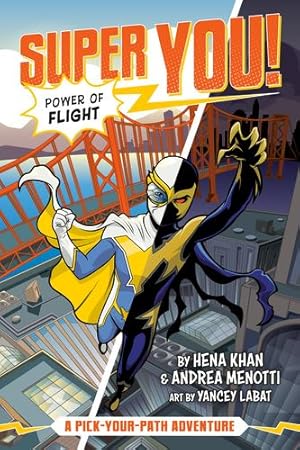 Imagen del vendedor de Power of Flight #1: A Pick-Your-Path Adventure (Super You!) by Khan, Hena, Menotti, Andrea [Paperback ] a la venta por booksXpress