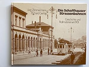 Immagine del venditore per Die Schaffhauser Strassenbahnen. Geschichte und Rollmaterial seit 1901. venduto da ShepherdsBook