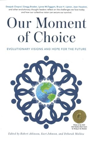 Imagen del vendedor de Our Moment of Choice : Evolutionary Visions and Hope for the Future a la venta por GreatBookPrices