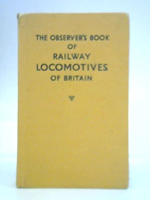 Image du vendeur pour The Observer's Book of Railway Locomotives of Britain mis en vente par World of Rare Books