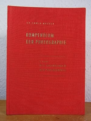 Bild des Verkufers fr Kompendium der Photographie. I. Band: Die Grundlagen der Photographie zum Verkauf von Antiquariat Weber