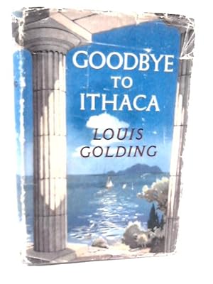 Image du vendeur pour Goodbye to Ithaca mis en vente par World of Rare Books