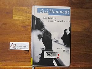 Bild des Verkufers fr Die Leiden eines Amerikaners : Roman. Aus dem Engl. von Uli Aumller und Gertraude Krueger zum Verkauf von Antiquariat im Kaiserviertel | Wimbauer Buchversand