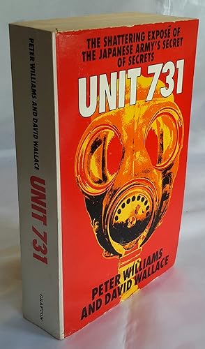 Unit 731. The Japanese's Army's Secret of Secrets.