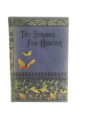 Immagine del venditore per The Strange Fox Hunter venduto da World of Rare Books